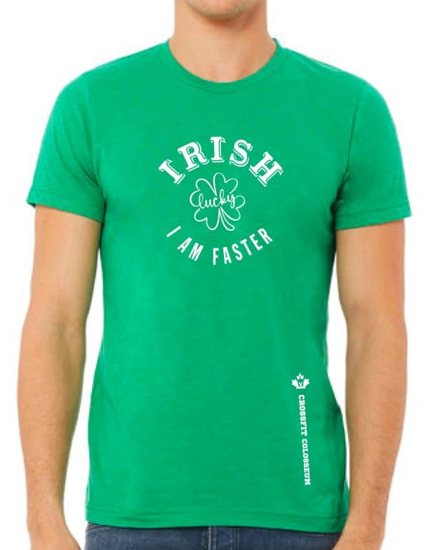 Lucky Irish I am faster green unisex tshirt